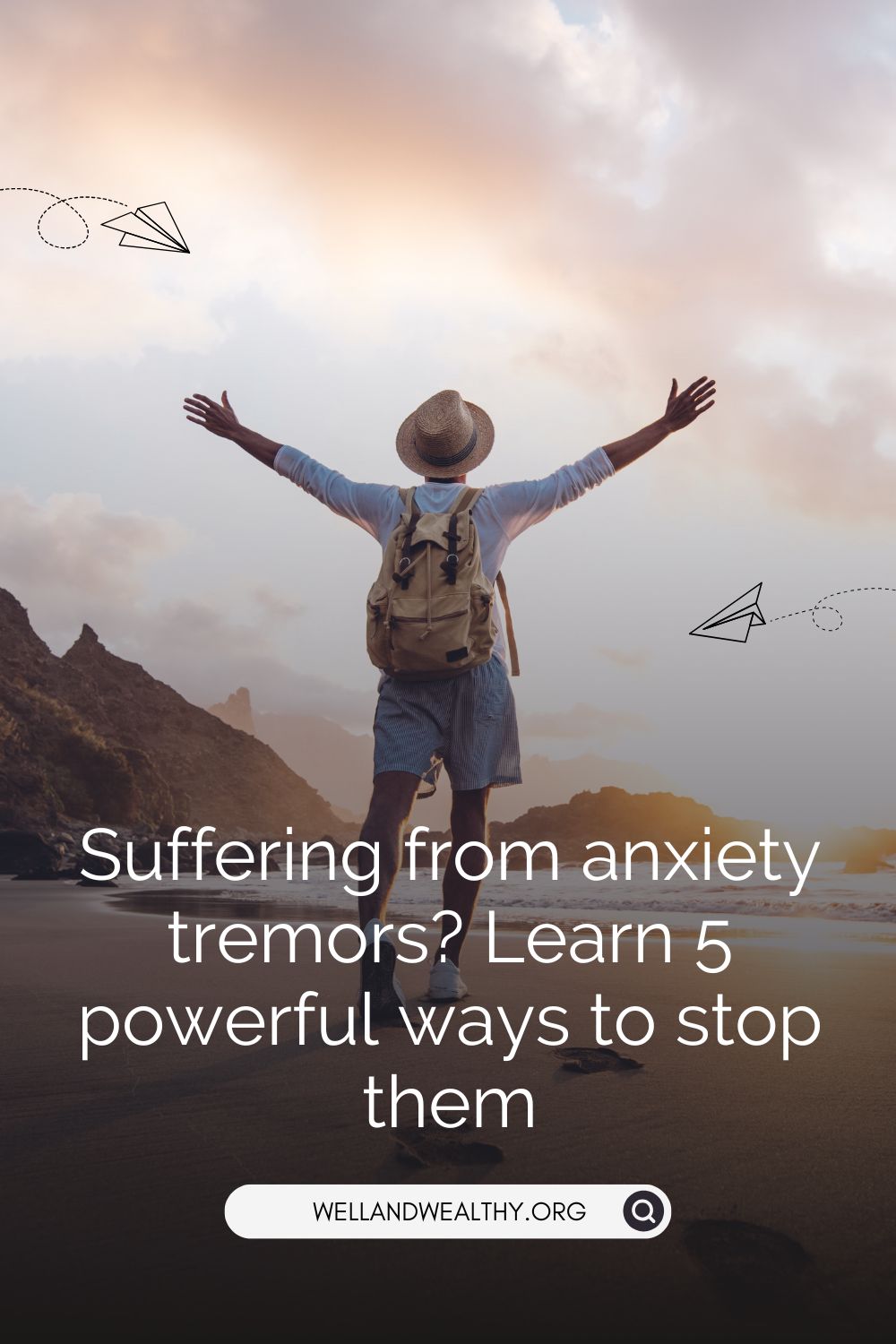 Suffering from anxiety tremors? Learn 5 powerful ways to stop them