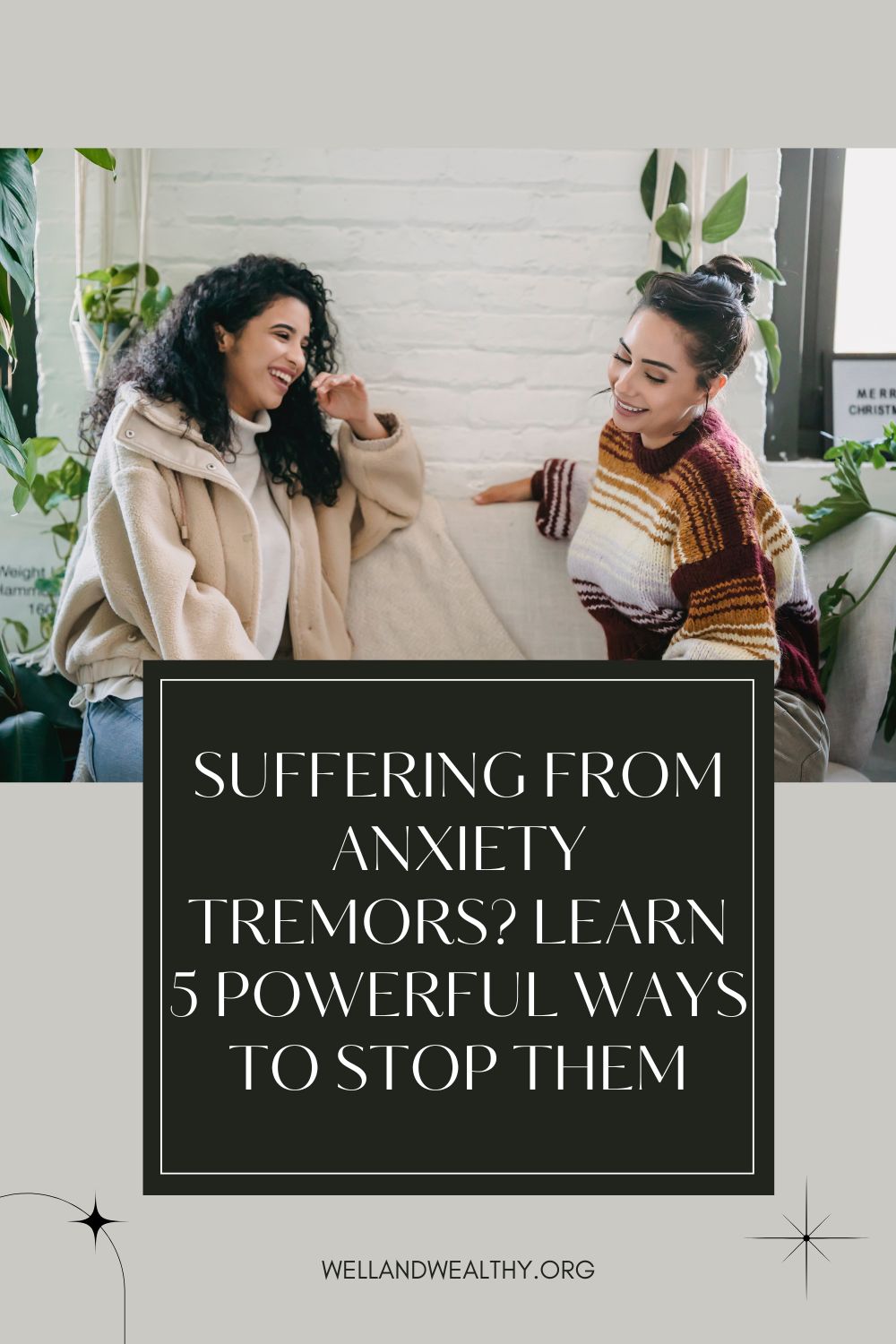Suffering from anxiety tremors? Learn 5 powerful ways to stop them
